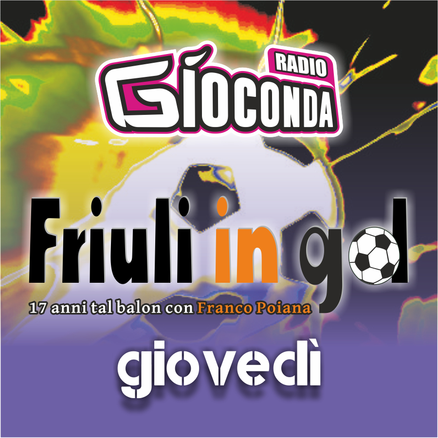 Friuli in Gol Giovedì